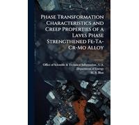 Phase Transformation Characteristics and Creep Properties of a Laves Phase Strengthened Fe-Ta-Cr-Mo Alloy