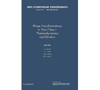Phase Transformations In Thin Films -- Thermodynamics And Kinetics: Volume 311