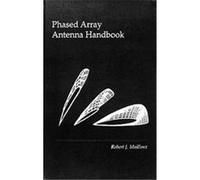 Phased Array Antenna Handbook, Artech House Antenna Library Series Robert J. Mailloux (Auteur)