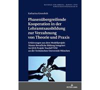 Phasenübergreifende Kooperation In Der Lehramtsausbildung Zur Verzahnung Von Theorie Und Praxis