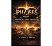 Phases 2: Caminando hacia lo que no podemos detener