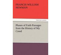 Phases Of Faith Passages From The History Of My Creed