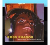 Phasor, Ross - Gold is Dead Hide Your Rock &