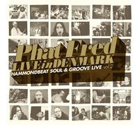 Phat Fred - Live in Denmark