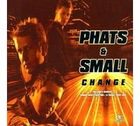 Phats & Small - Change