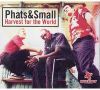Phats & Small – Harvest for the World – CD