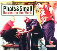 Phats & Small - Harvest for The World [Import]