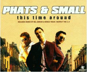 Phats & Small - This Time Around