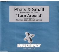 PHATS & SMALL - Turn Around / 3 Remixes