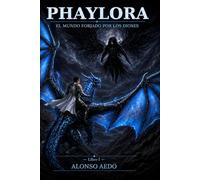 PHAYLORA: El Mundo Forjado por los Dioses