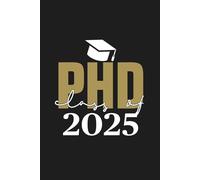 PhD Class of 2025: Appreciation / Graduation Gift for Doctorate Degree Students