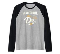 PhD Graduate Doctorate Degree Henceforth It's Dr. Graduation Manche Raglan