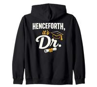 PhD Graduate Doctorate Degree Henceforth It's Dr. Graduation Sweat à Capuche