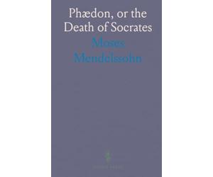 Phædon, or the Death of Socrates