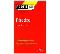 Racine – Phèdre – Profil littérature, profil d'une œuvre : 12 sujets corrigés – Hatier