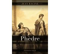 Phèdre (Annoté): Tragédie en cinq actes