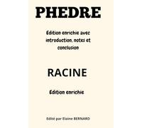 Phèdre: Édition enrichie avec introduction, notes et annotations - Tragédie de 1677