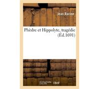 Phèdre et Hippolyte, tragédie - Jean Racine - Hachette Bnf - broché - Livre