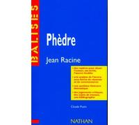 "Phèdre", Racine: Résumé analytique, commentaire critique, documents complémentaires