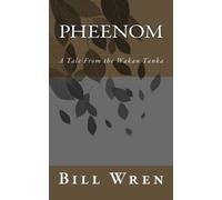 Pheenom: A Tale From the Wakan Tanka