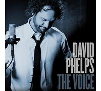 Phelps, David - The Voice [Import]