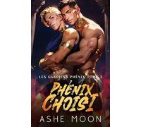 Phénix Choisi: Une Romance d'Aventure Gay Mpreg