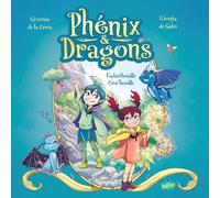 Phénix et Dragons - Tome 1 Fadaribouille Croc-bouille