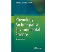 Phenology: an Integrative Environmental Science
