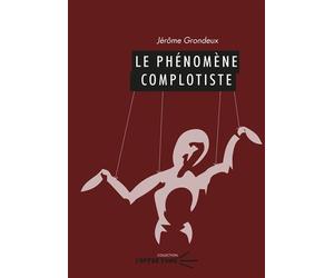Phénomène complotiste - Jérôme Grondeux - U.blaise Pascal Clermont-Ferrand - broché - Etude