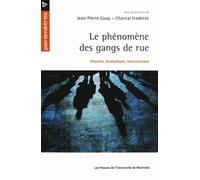 Phénomène des gangs de rue (Le) Théories, évaluations, interventions - Chantal Fredette - Presses Universite De Montreal - broché - Etude