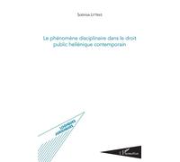 Phénomène disciplinaire dans le droit public hellénique contemporain - Sotirios Lytras - L'harmattan - broché - Etude