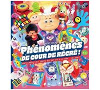 Laurent Galmot – Phénomènes de cour de récré ! – Encyclopédie des jouets – Broché – Ynnis Éditions