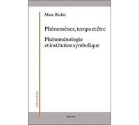 Phénomènes, temps et êtres: Phénoménologie et institution symbolique