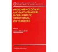 Phenomenological And Mathematical Modelling Of Structural Instabilities