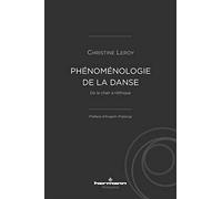 Phénoménologie de la danse De la chair à l'éthique - Catherine Leroy - Hermann - broché - Essai