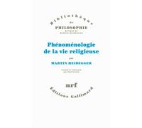 Phénoménologie de la vie religieuse Martin Heidegger (Auteur), Jean Greisch (Traduction), Thomas Regehly (Edité par), Mathias Jung (Edité par), Claudius Strube (Edité par)