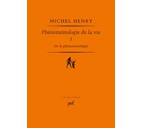 Phénoménologie De La Vie - Tome 1 De La Phénoménologie