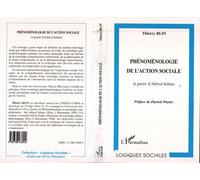 Phénoménologie de l'action sociale A partir d'Alfred Schütz - Thierry Blin - L'harmattan - broché - Etude