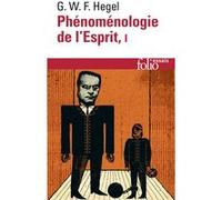 Phénoménologie de l'Esprit Georg Wilhelm Friedrich Hegel (Auteur), Pierre-Jean Labarrière (Edité par), Gwendoline Jarczyk (Edité par)