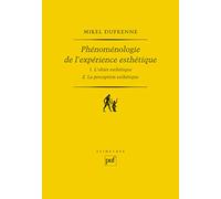 Phénoménologie de l'expérience esthétique (2 volumes)