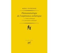 Phénoménologie de l'expérience esthétique (2 volumes)