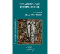 Phenomenologie et criminologie - Mareike Wolf-Fédida - Mjw Fedition - broché - Essai