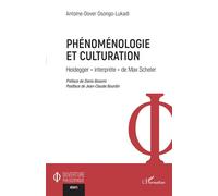 Phénoménologie et culturation Heidegger « interprète » de Max Scheler - Antoine-Dover Osongo-Lukadi - L'harmattan - broché - Essai