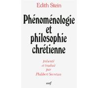 Phénoménologie et philosophie chrétienne - Edith Stein - Cerf - Livre