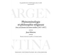 Phénoménologie et philosophie religieuse Avec un dossier de textes inédits (1917-1927) - Jean Hering - Presses Universitaires Strasbourg - broché - Essai