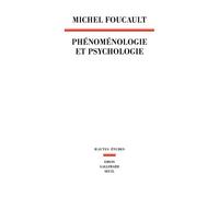 Phénoménologie et Psychologie 1953-1954 - Michel Foucault - Seuil - broché - Essai