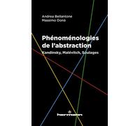 Phénoménologies de l'abstraction Kandinsky, Malévitch, Soulages - Andrea Bellantone - Hermann - broché - Essai