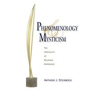 Phenomenology and Mysticism: The Verticality of Religious Experience