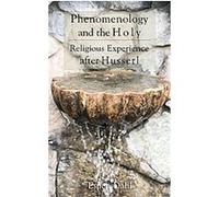 Phenomenology and the Holy Espen Dahl (Auteur)
