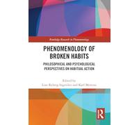 Phenomenology of Broken Habits: Philosophical and Psychological Perspectives on Habitual Action